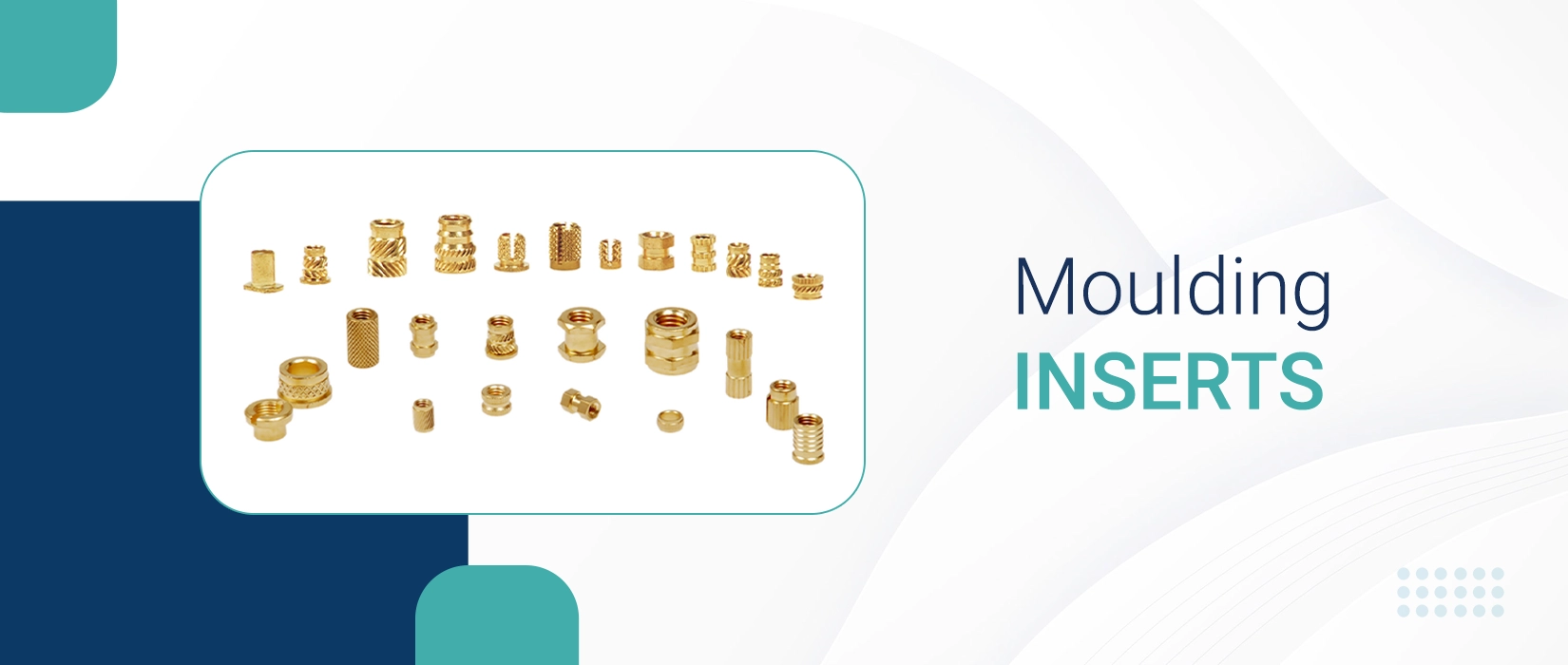 Moulding Inserts